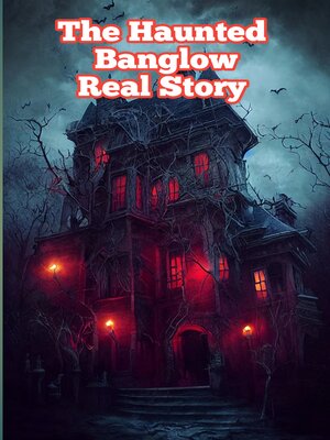 cover image of Tne Haunted Banglow Real Story